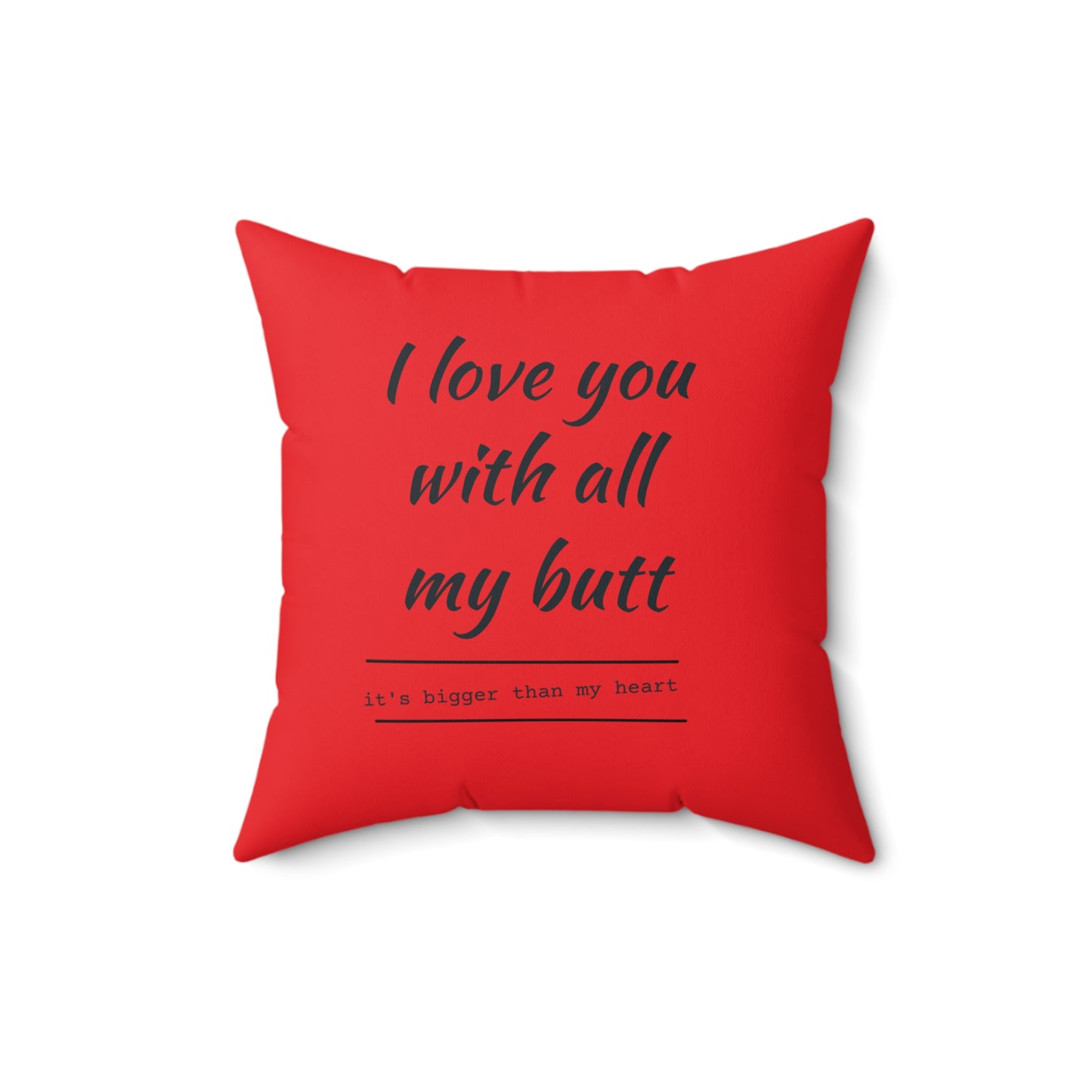 Fun Square Pillow - "Mother of the Century" & "I Love You with All My Butt"