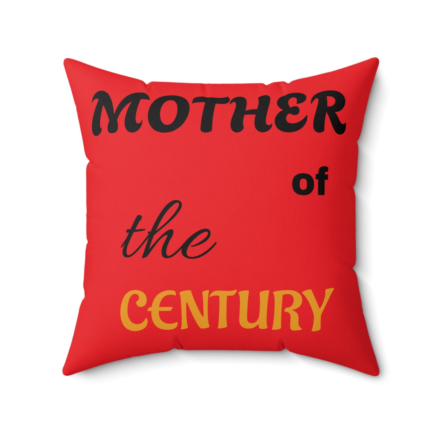 Fun Square Pillow - "Mother of the Century" & "I Love You with All My Butt"