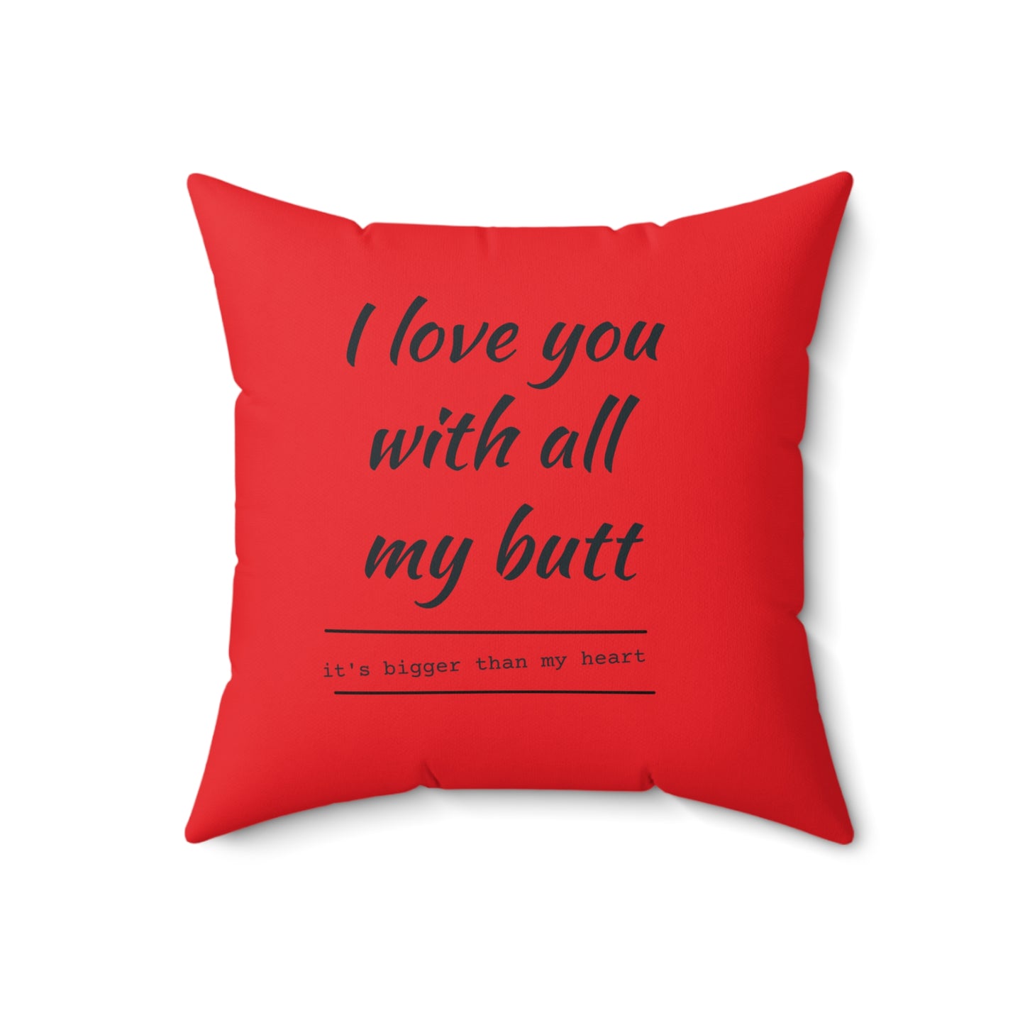 Fun Square Pillow - "Mother of the Century" & "I Love You with All My Butt"