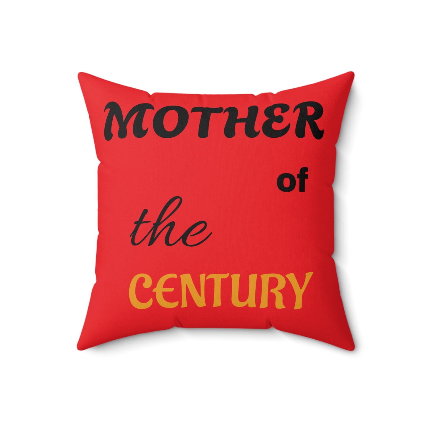 Fun Square Pillow - "Mother of the Century" & "I Love You with All My Butt"
